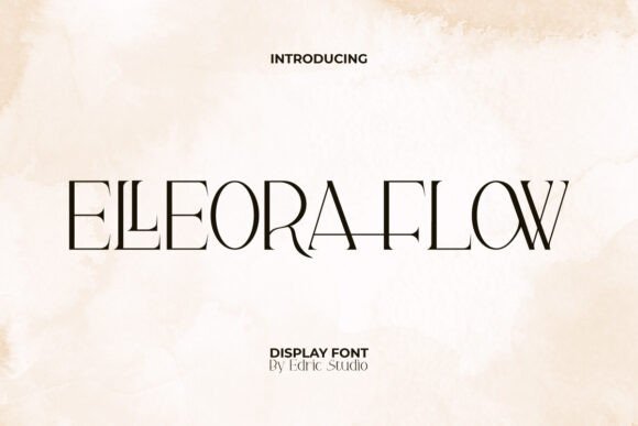 Elleora Flow: A Luxurious Serif Font for Modern Branding